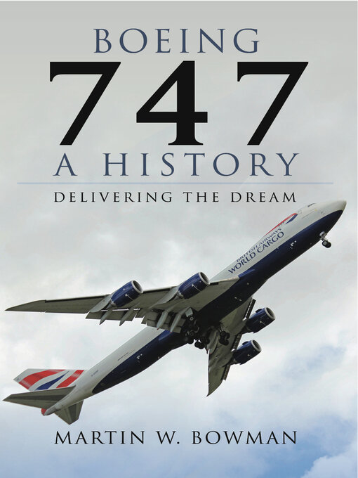 Title details for Boeing 747 by Martin W. Bowman - Wait list